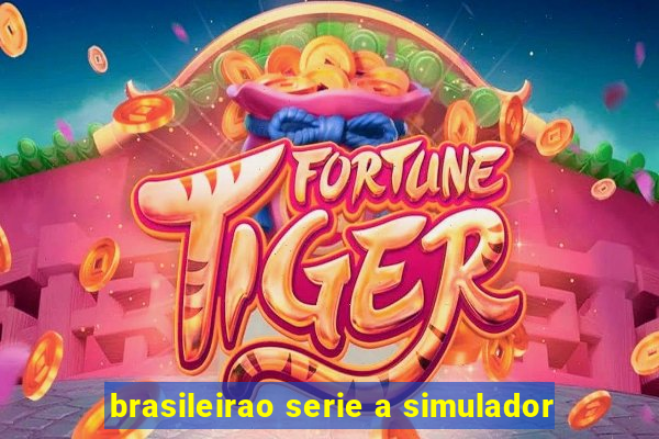 brasileirao serie a simulador